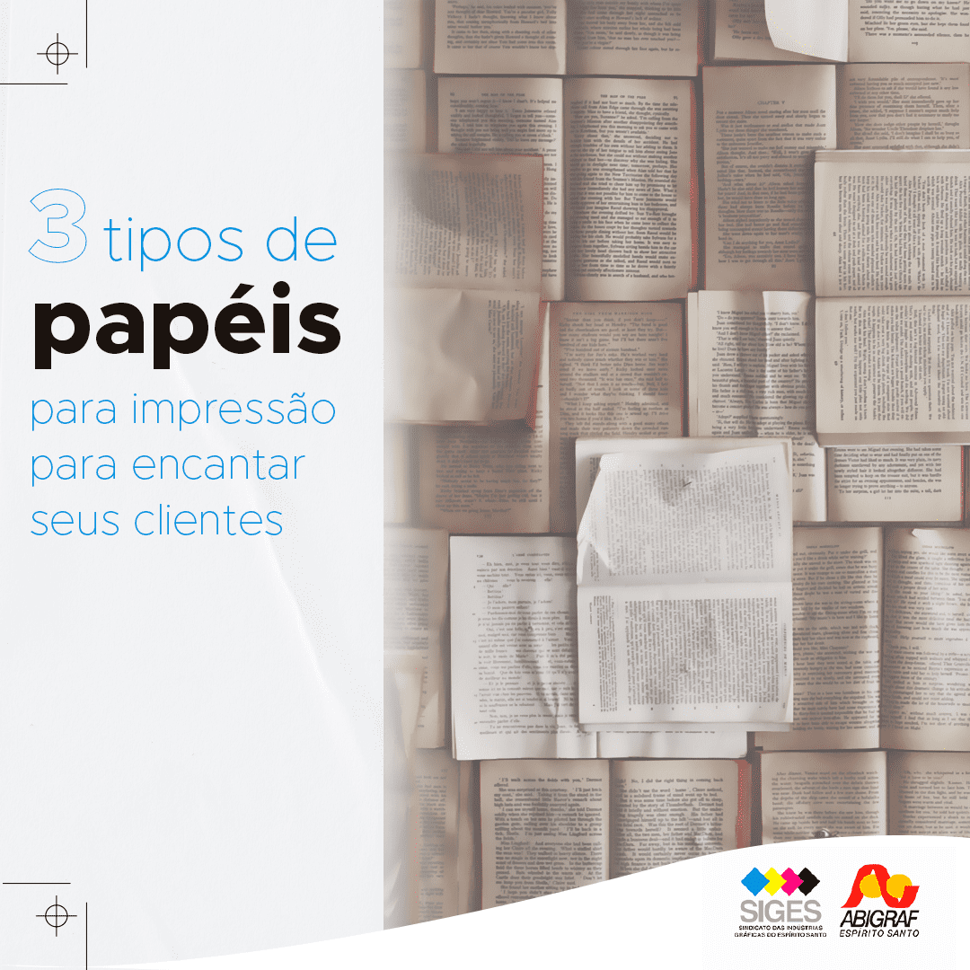 3 tipos de papéis para impressão gráfica que vão encantar seus clientes!